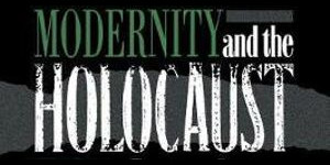 Modernity and The Holocaust