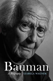 Bauman: A Biography